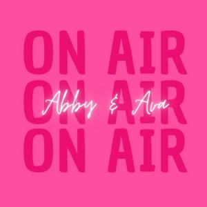 Abby & Ava On Air