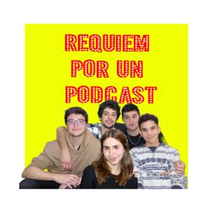 Requiem Por Un Podcast