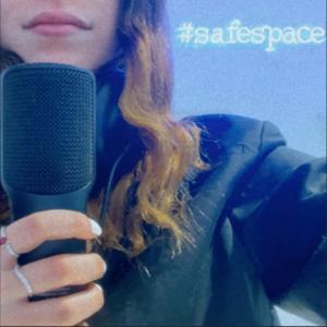 Safe Space; The Series