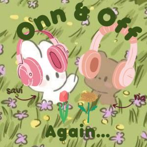 Onn & Off Again