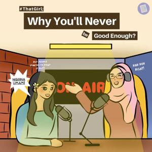 #ThatGirl; Why You’ll Never be Good Enough?