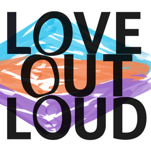 Love Out Loud