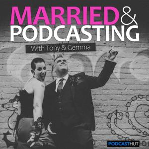 Married and Podcasting