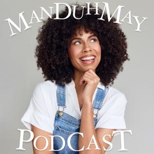 Manduhmay Podcast