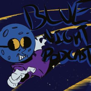 Blue Night Podcast