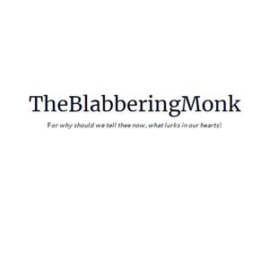 TheBlabberingMonk