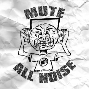 MUTE ALL-NOISE