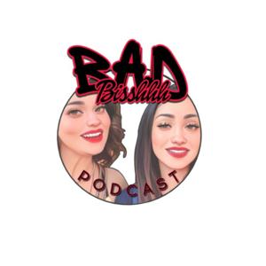 Bad Bisshhh Podcast