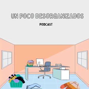 Un poco desorganizados