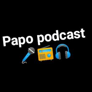 Papo Podcast