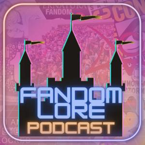 Fandom Lore Podcast