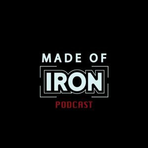 Made of Iron Podcast