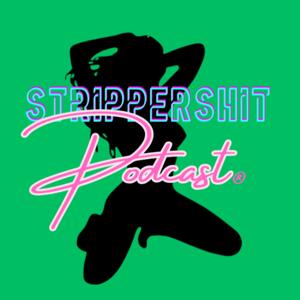 The StripperShit® Podcast