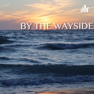 By The Wayside