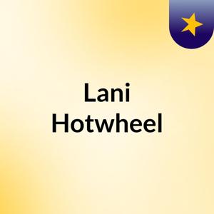 Lani Hotwheel