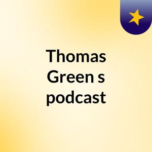 Thomas Green's podcast