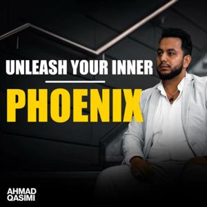 The Phoenix Within with Ahmad Qasimi