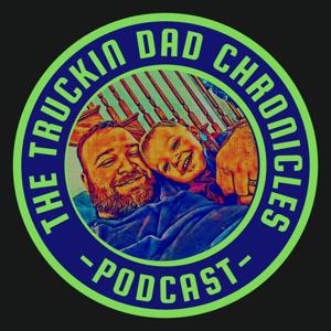 The Truckin Dad Chronicles