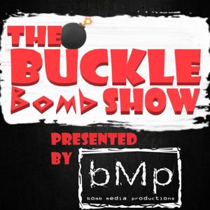The Buckle Bomb Show