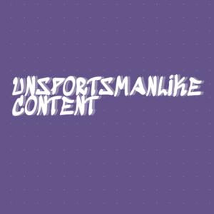 Unsportsmanlike Content