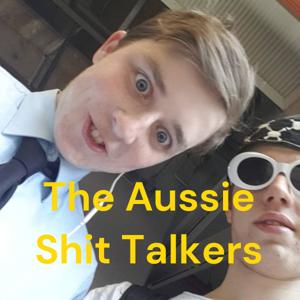 The Aussie Shit Talkers