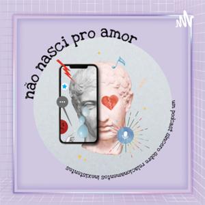 Não Nasci Pro Amor