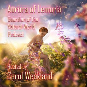 Aurora of Lemuria: Guardian of the Natural World Podcast Episode 1: Creation