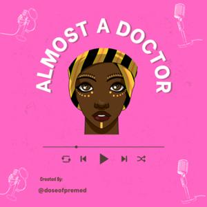 Almost A Doctor