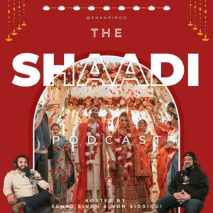 The Shaadi Podcast (The Wedding Podcast)