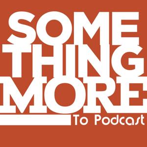 Something More to Podcast