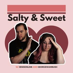 Salty & Sweet Podcast