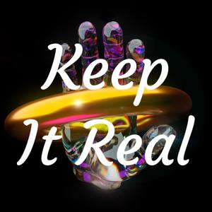 Keep It Real