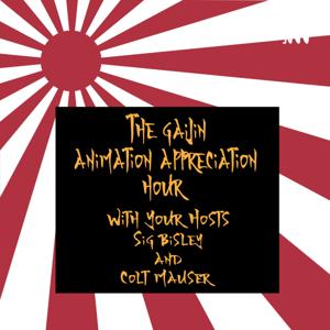 The Gaijin Animation Appreciation Hour