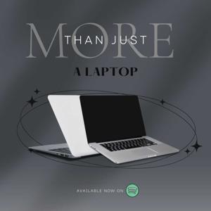 More Than Just A Laptop