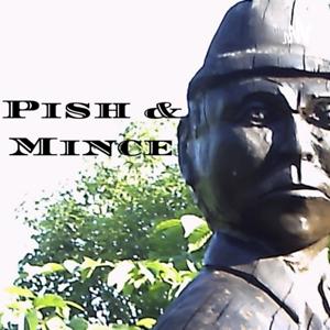 Pish & Mince