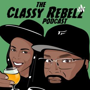 The Classy Rebelz Podcast