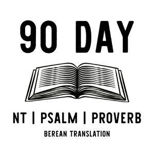90 Day NT, Psalms, and Proverbs - Berean - Combined Plans