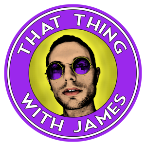 That Thing with James J. Asher II