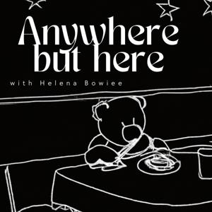 Anywhere but here