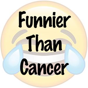 Funnier Than Cancer