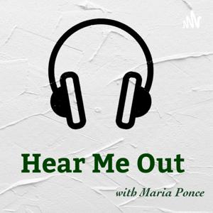 Hear Me Out with Maria Ponce