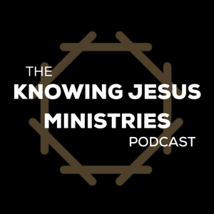 Knowing Jesus Ministries