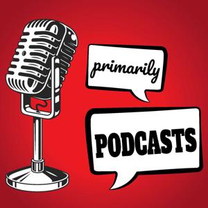 Primarily Podcasts
