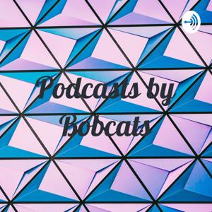 Podcasts by Bobcats