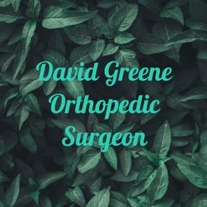 Dr. David Greene Orthopedic Surgeon