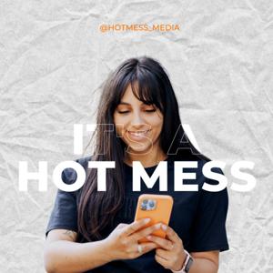 It's a Hot Mess