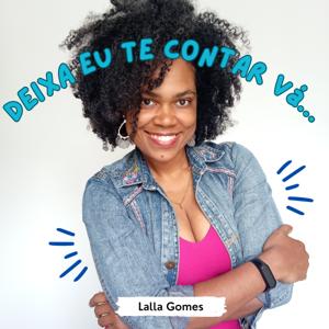 Deixa eu te contar vá...