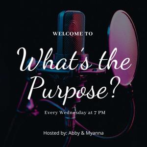 What's The Purpose?