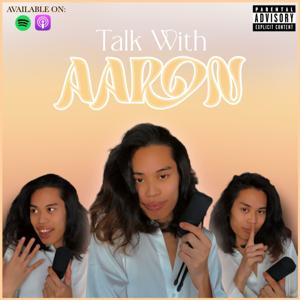 Talk With Aaron
