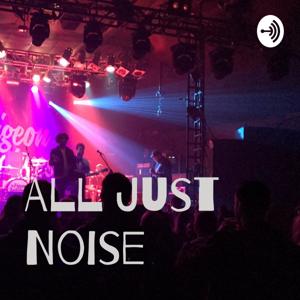 All Just Noise